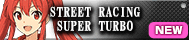 STREET RACING SUPER TURBO