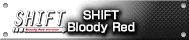 SHIFT Bloody Red